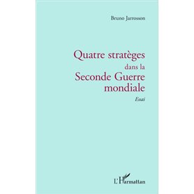 Quatre stratèges dans la Seconde Guerre mondiale