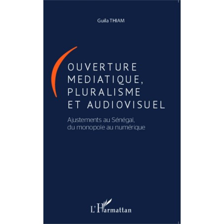 Ouverture médiatique, pluralisme et audiovisuel