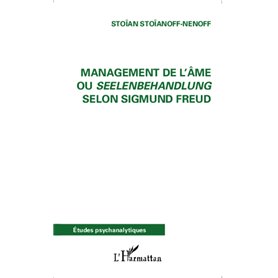 Management de l'âme ou Seelenbehandlung selon Sigmund Freud