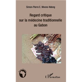 Regard critique sur la médecine traditionnelle au Gabon