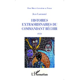 Histoires extraordinaires du Commandant Béchir