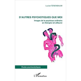 D'autres psychotiques que moi