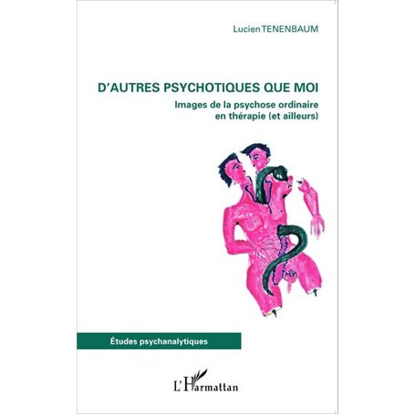 D'autres psychotiques que moi