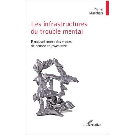 Les infrastructures du trouble mental