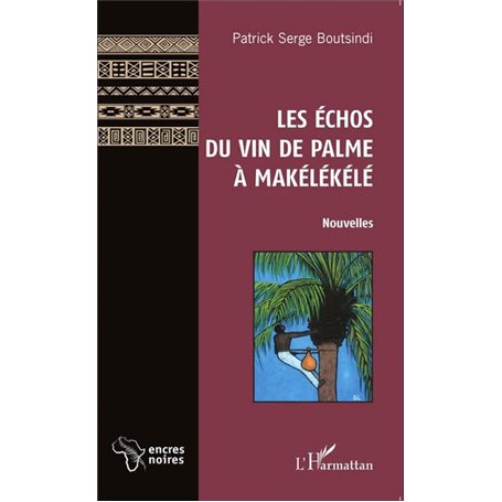 Les Échos du vin de palme à Makélékélé