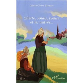 Eliette, Anaïs, Louise et les autres...