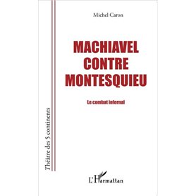 Machiavel contre Montesquieu