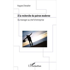 A la recherche du patron moderne