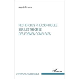 Recherches philosophiques sur les théories des formes complexes