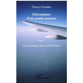 Chroniques d'un poste avancé Tome 1