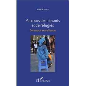 Parcours de migrants et de réfugiés