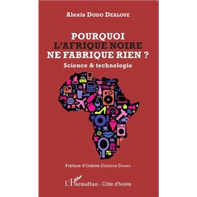 Pourquoi l'Afrique noire ne fabrique rien ?