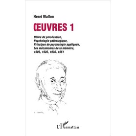 Oeuvres 1 : délire de persécution, psychologie pathologique