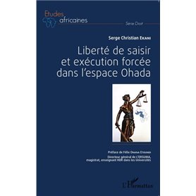 Liberté de saisir et exécution forcée dans l'espace OHADA