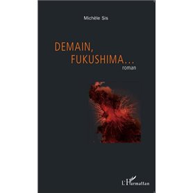 Demain, Fukushima...