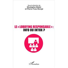 Le lobbying responsable : info ou intox ?