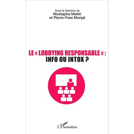 Le lobbying responsable : info ou intox ?