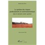 La gestion des risques professionnels et environnementaux