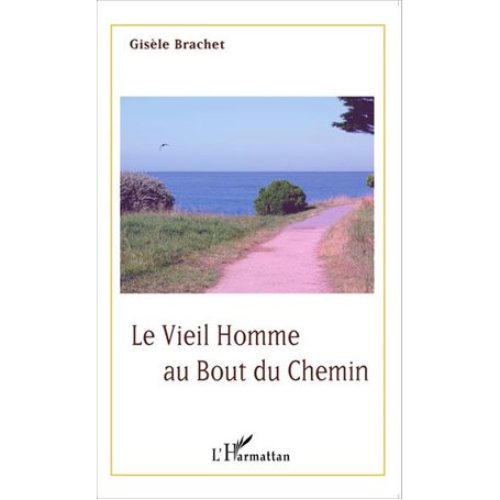 Le vieil homme au bout du chemin