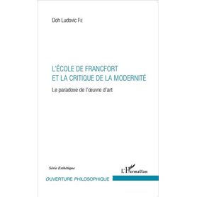 L'École de Francfort et la critique de la modernité