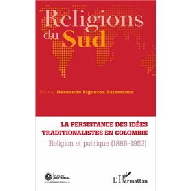 La persistance des idées traditionalistes en Colombie