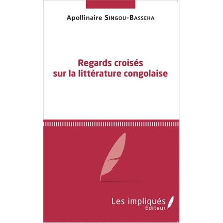 Regards croisés sur la littérature congolaise