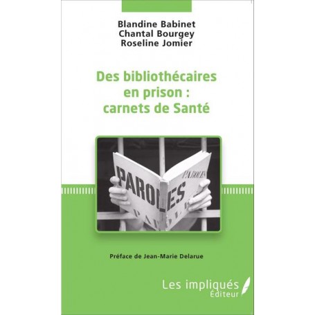 Des bibliothécaires en prison : carnets de santé