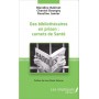 Des bibliothécaires en prison : carnets de santé