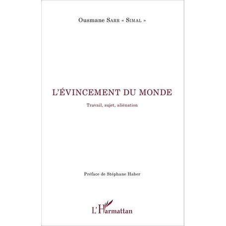 L'évincement du monde. Travail, sujet, aliénation