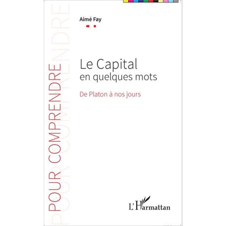 Le Capital en quelques mots