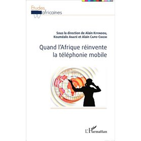 Quand l'Afrique réinvente la téléphonie mobile