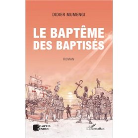 Le baptême des baptisés. Roman