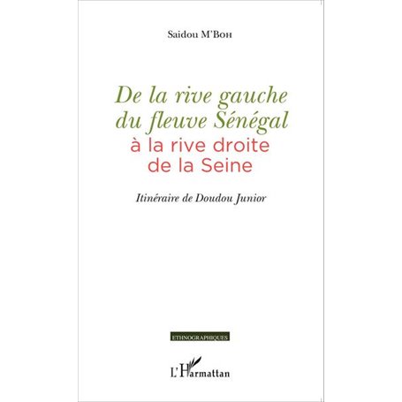 De la rive gauche du fleuve Sénégal à la rive droite de la Seine