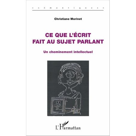 Ce que l'écrit fait au sujet parlant