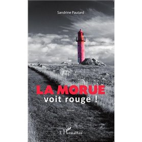La morue voit rouge