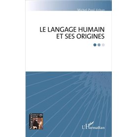 Le langage humain et ses origines