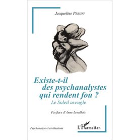 Existe-t-il des psychanalystes qui rendent fou ?