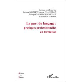 La part du langage : pratiques professionnelles en formation