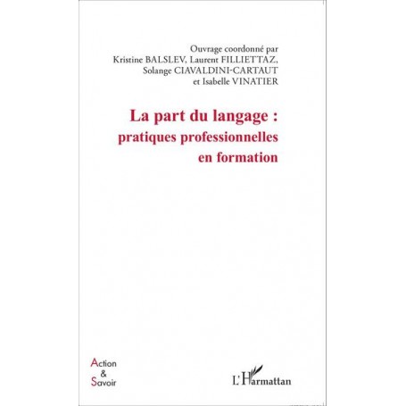 La part du langage : pratiques professionnelles en formation