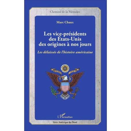 Les vice-présidents des États-Unis des origines à nos jours