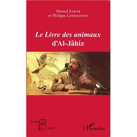 Le-em+ Livre des animaux-/em+ d'Al-Jâhiz