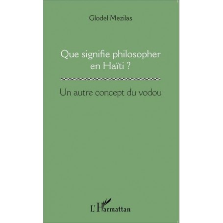 Que signifie philosopher en Haïti ?