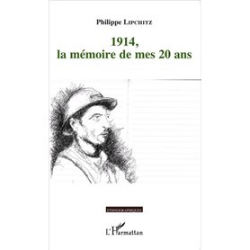 1914, la mémoire de mes 20 ans