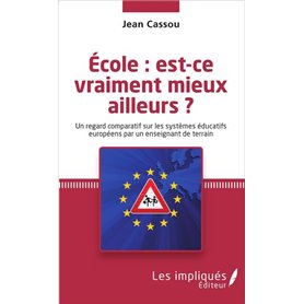 École : est-ce vraiment mieux ailleurs ?