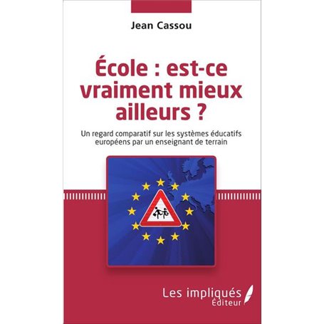 École : est-ce vraiment mieux ailleurs ?