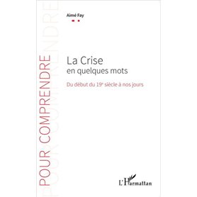 La Crise en quelques mots