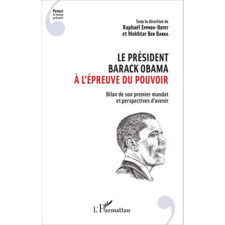 Le président Barack Obama à l'épreuve du pouvoir