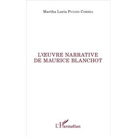 L'oeuvre narrative de Maurice Blanchot