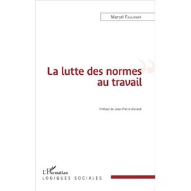 La lutte des normes au travail