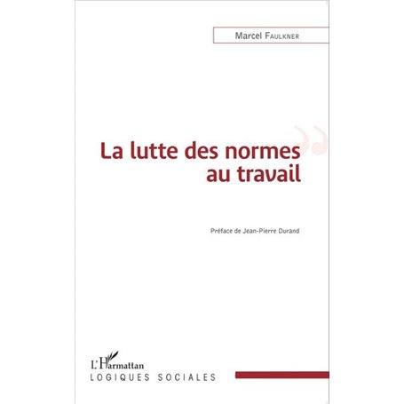 La lutte des normes au travail